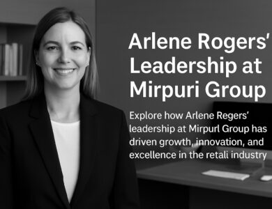 Arlene Rogers Mirpuri Group: Leadership, Innovation, and Impact on the Retail Industry