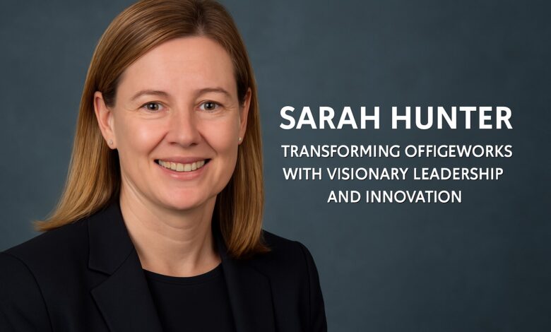 Sarah Hunter: Transforming Officeworks with Visionary Leadership and Innovation